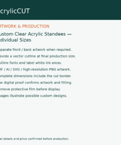 Custom Clear Acrylic Standees — Individual Sizes — artwork guide