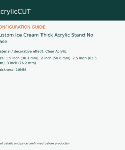 Custom Ice Cream Thick Acrylic Stand No Base — configuration guide