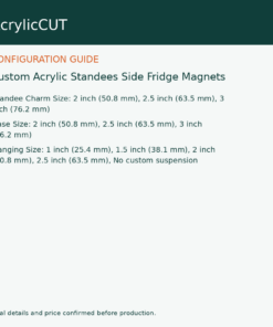 Custom Acrylic Standees Side Fridge Magnets — configuration guide