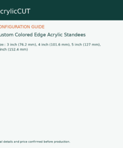 Custom Colored Edge Acrylic Standees — configuration guide