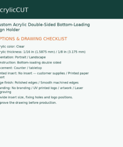 Custom Acrylic Double-Sided Bottom-Loading Sign Holder — configuration checklist