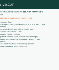 Custom Acrylic Display Case with Removable Base — configuration checklist