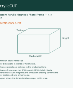 Custom Acrylic Magnetic Photo Frame — 4 × 6 in — dimensions and fit