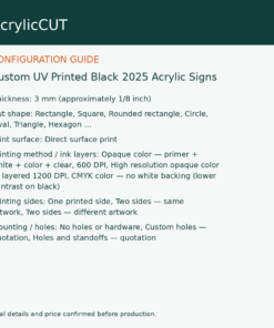 Custom UV Printed Black 2025 Acrylic Signs — configuration guide