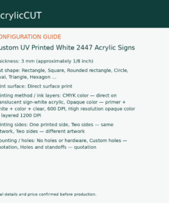 Custom UV Printed White 2447 Acrylic Signs — configuration guide