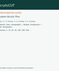 Custom Acrylic Pins — configuration guide