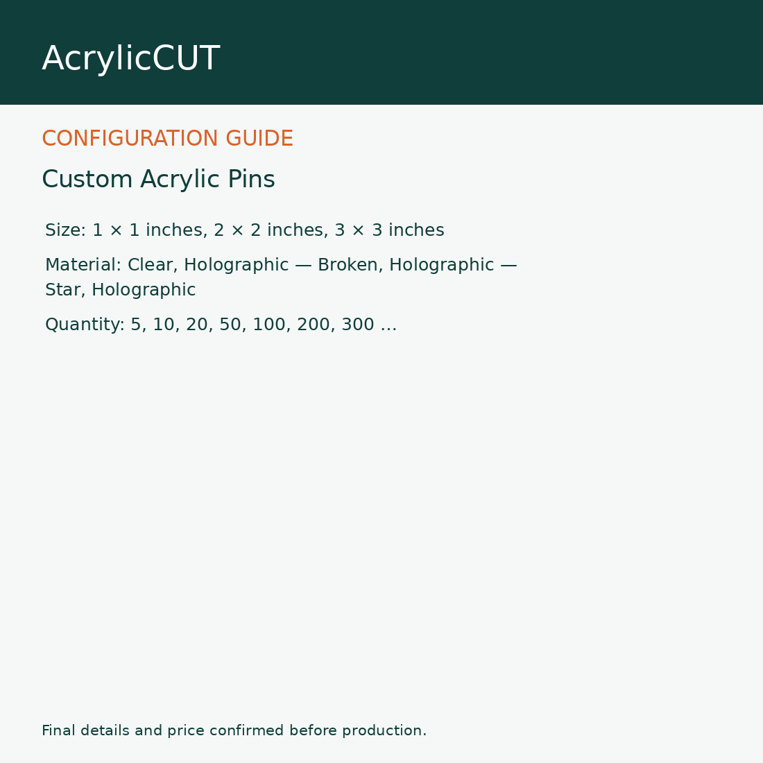 Custom Acrylic Pins — configuration guide