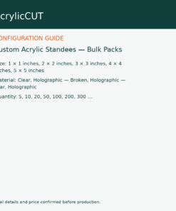 Custom Acrylic Standees — Bulk Packs — configuration guide