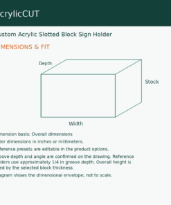 Custom Acrylic Slotted Block Sign Holder — dimensions and fit