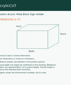 Custom Acrylic Wide Block Sign Holder — dimensions and fit